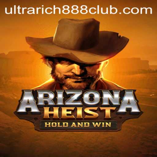 ArizonaHeist: The Thrill of the UltraRich888 Experience