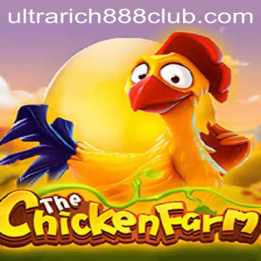 Discover the Exciting World of ChickenFarm: A Journey into UltraRich888