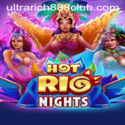 HotRioNights: The Ultimate Casino Experience with UltraRich888