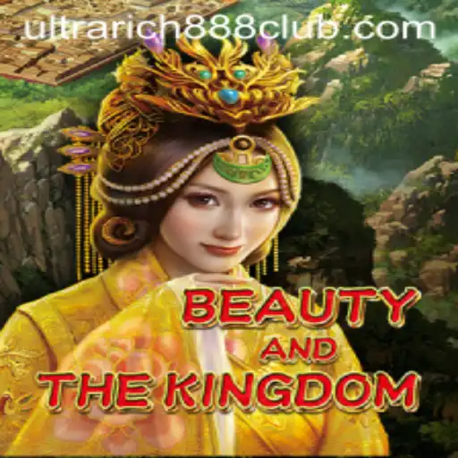 BeautyAndTheKingdom: A New Adventure Awaits with UltraRich888