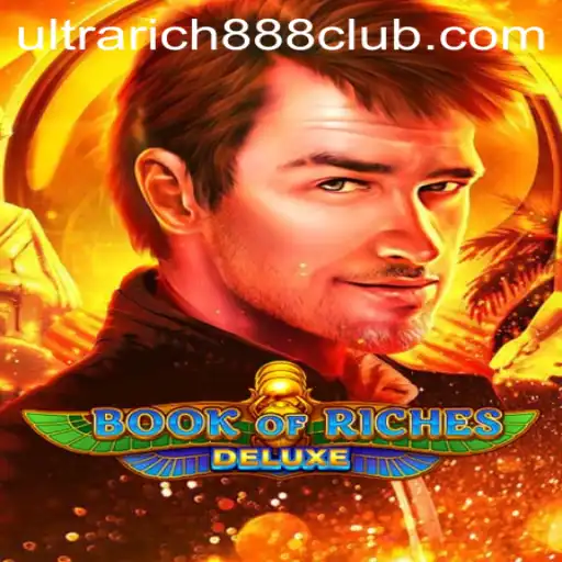 Exploring the Thrilling World of Book of Riches Deluxe: Unveiling the Excitement of UltraRich888