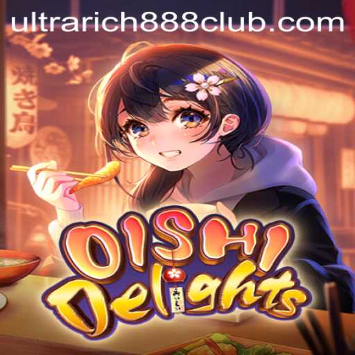 Discover the World of OishiDelights: The Ultimate Gaming Experience with UltraRich888