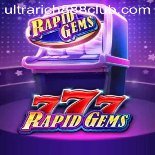 Exploring the Thrills of RapidGems777 and UltraRich888