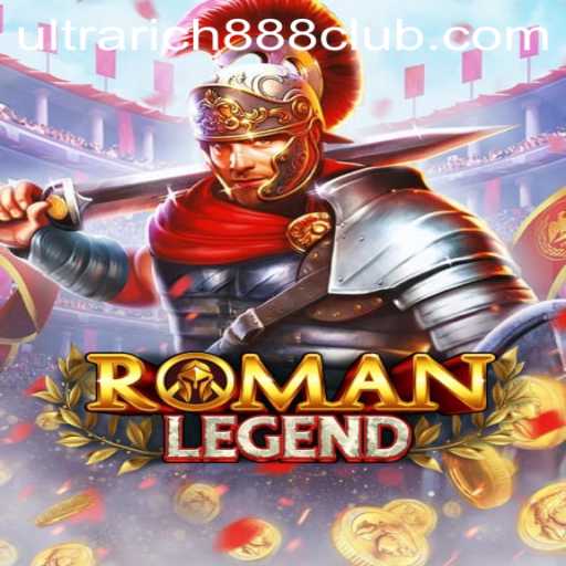 Explore the World of RomanLegend and the Exciting Quest of UltraRich888